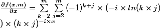 {\partial f(x,m) \over \partial x }= \sum_{k=2}^{m}{} \sum_{j=2}^{m}{}(-1)^{k+j} \times (-i \times ln(k \times j)
 \\ ) \times (k \times j)^{-i \times x}